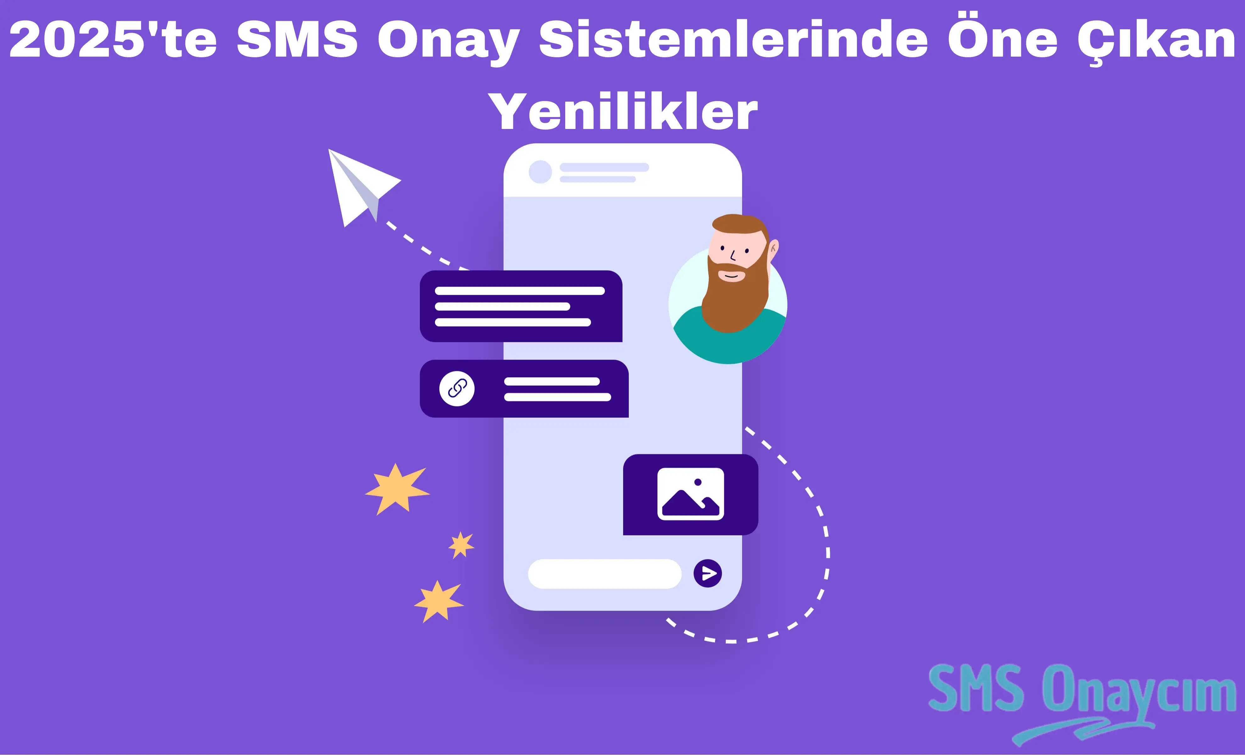 2025'te SMS Onay Sistemlerinde Öne Çıkan Yenilikler - SMS Onay, Sanal Numara ve Telefon Doğrulama Hizmetleri