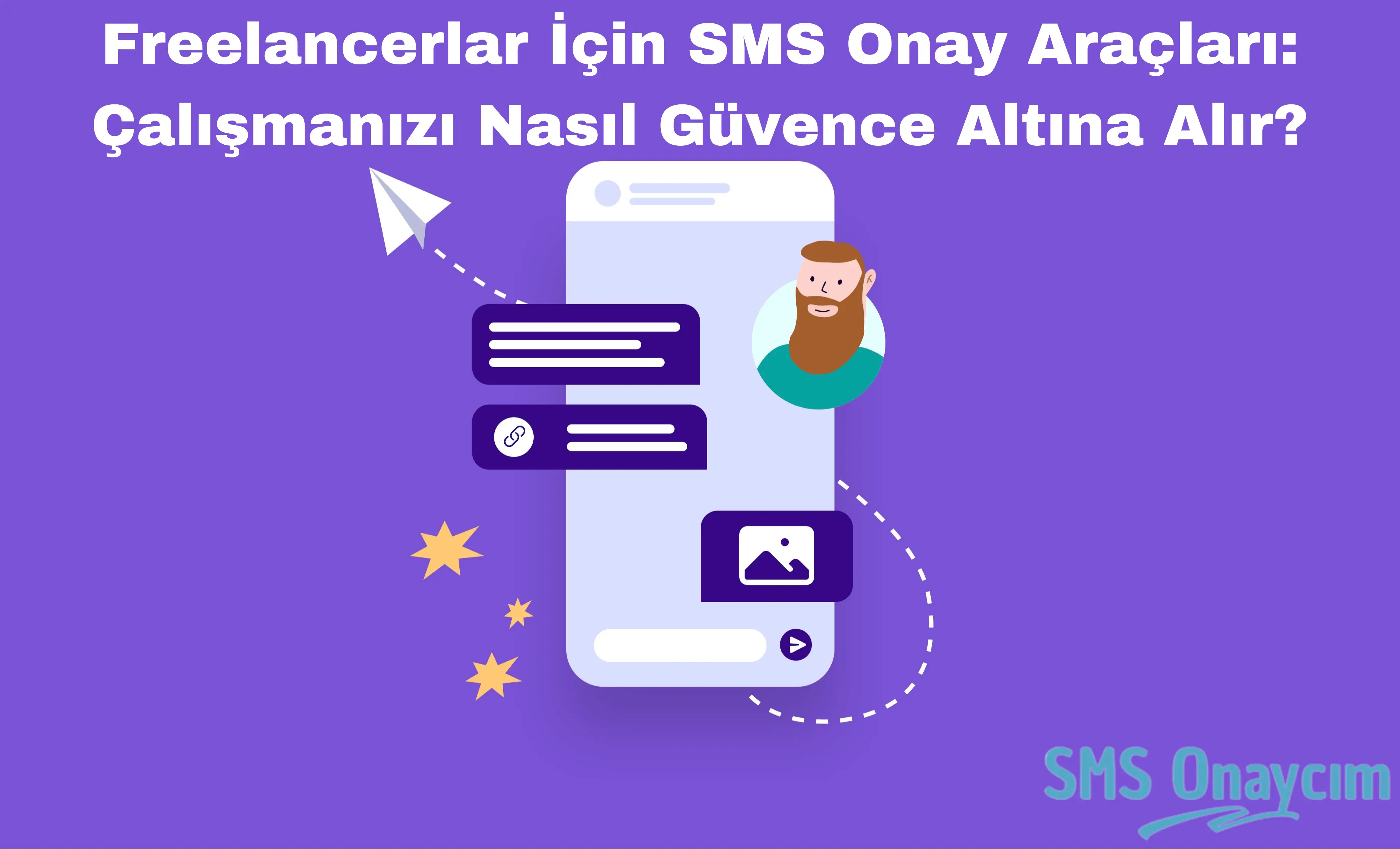 Freelancerlar İçin SMS Onay Araçları: Çalışmanızı Nasıl Güvence Altına Alır? - SMS Onay, Sanal Numara ve Telefon Doğrulama Hizmetleri