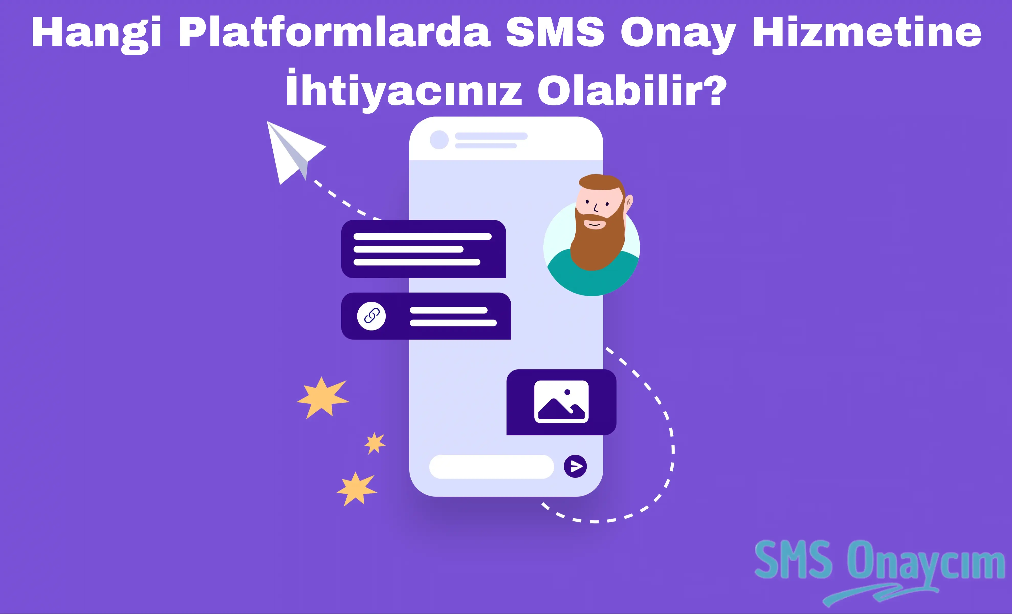 Hangi Platformlarda SMS Onay Hizmetine İhtiyacınız Olabilir? - SMS Onay, Sanal Numara ve Telefon Doğrulama Hizmetleri