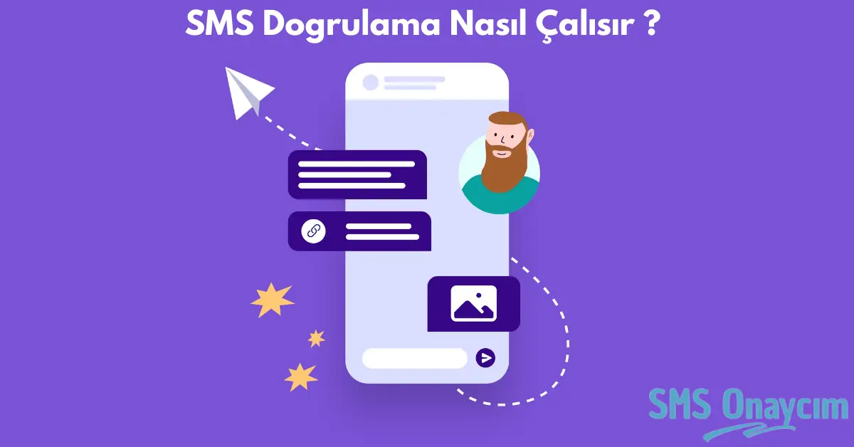 SMS Doğrulama Nasıl Çalışır ?  - SMS Onay, Sanal Numara ve Telefon Doğrulama Hizmetleri