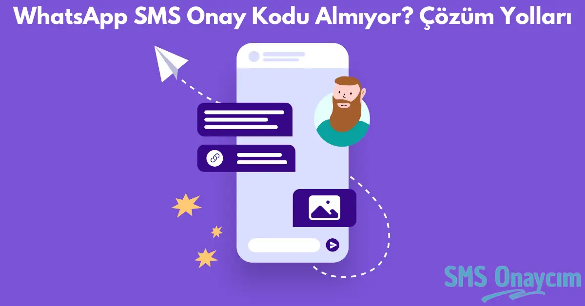 WhatsApp SMS Onay Kodu Almıyor? Çözüm Yolları - SMS Onay, Sanal Numara ve Telefon Doğrulama Hizmetleri
